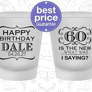 60th Birthday, Happy Birthday Shot Glasses, 60 is the new, Birthday Glasses | 20070