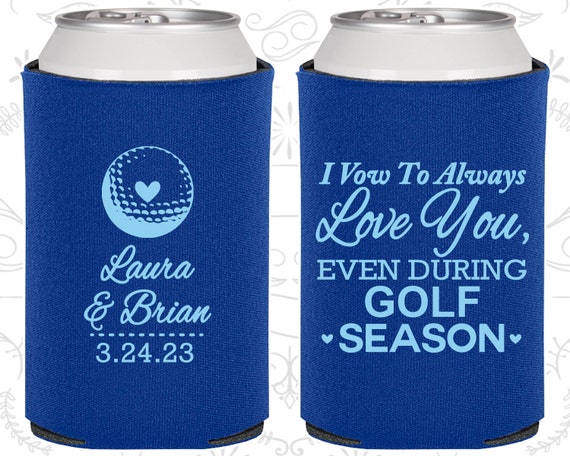 I Vow to Always Love You, Even During Golf Season, Wedding Keepsake, Golf Wedding, Sports Wedding, Wedding Can Coolers (305) Il_570xn