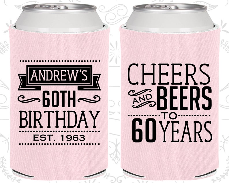 60th Birthday, 60th Birthday Party, Cheers to 60 Years, Cheers and Beers, Birthday Can Coolers, Birthday Coolies 20001 image 1