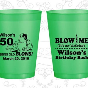 50th Birthday Frosted Cups, Blow me, its my birthday, being old blows, Frosted Birthday Cups | 20085