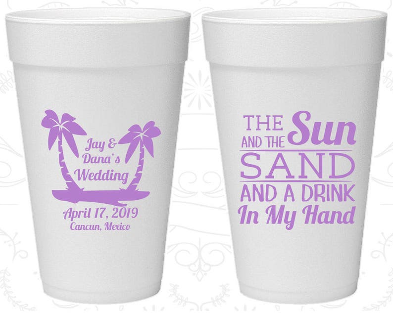The Sun and the Sand and a Drink in my Hand, Styrofoam Cups, Tropical