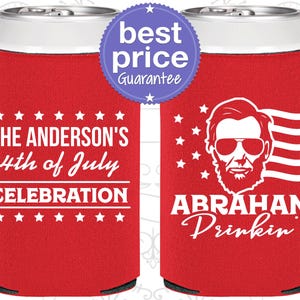 4th of July Party Favors, 4th of July Can Coolers, July 4th Gifts, Fourth of July Decorations, Abraham Drinkin, America | 220044