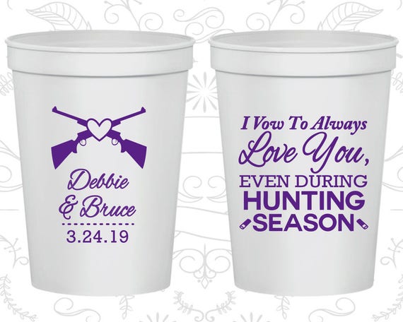 I Vow to Always Love You, Even During Hunting Season, Wedding Cups, Hunting Wedding Cups, Souvenir Stadium Cups (308) Il_570xn