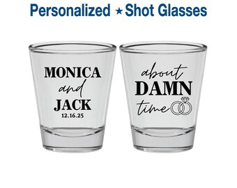 Custom Wedding Shot Glasses, Personalized Clear Shot Glass, Wedding Favors, About Damn Time, Reception Bar Glasses | 809