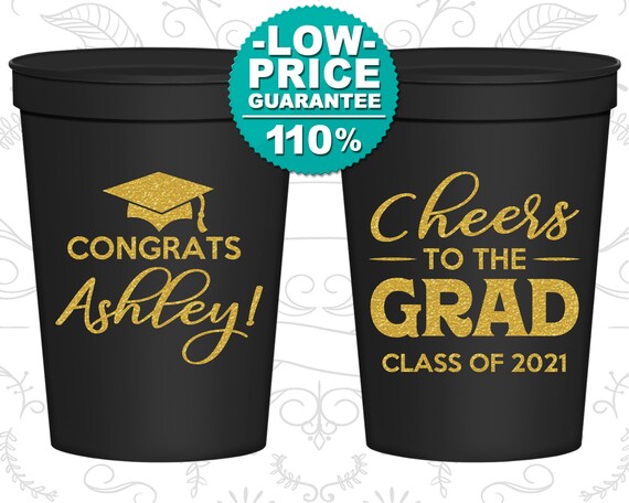 Graduation Cups, Graduation Party Favors, Grad Gifts, College Graduation Favors, Class of 2021 Cups, Cheers to the Graduate (130020) Il_570xn