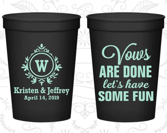 Vows are Done Lets Have Some Fun, Custom Drink Cups, Monogram Wedding Cups, Monogrammed Cups, logo cups (62) Il_570xn