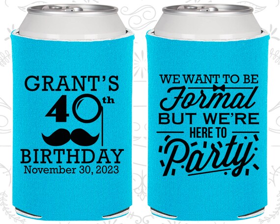 40th Birthday, 40th Birthday Party, Mustache Birthday, Formal but here to party, Birthday Can Coolers, Birthday Coolies (20130) Il_570xn
