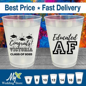 Graduation Frosted Cups, Graduation Favors, Graduation Party Ideas, Graduation Party Decorations, Class of 2025 Cups, Educated AF | 130017