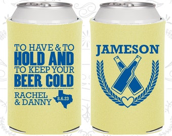 To Have and To Hold and to Keep your Beer Cold, Fun Wedding Gifts, Texas Wedding Favors, Beer Wedding Favors, Wedding Can Coolers (432)