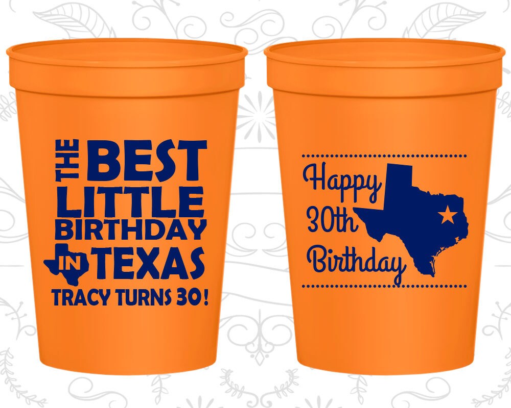 30th Birthday Cups Texas Birthday Cups Lone Star Birthday Cups Birthday Party Cups 20265 Birthday Cups 30th Birthday Cups Texas Birthday Cups Lone Star Birthday Cups Birthday Party Cups 20265 Birthday Cups