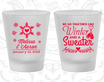 We Go to Together Like Winter and a Sweater, Wedding Favor Frosted Glass, Christmas Wedding, Frosted Shot Glasses (499)