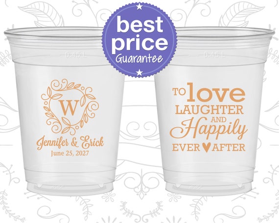 Love Laughter and Happily Ever After, Cheap Disposable Cups, Monogram,  Monogrammed, Soft Sided Cups C61 