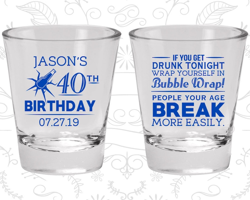 40th Birthday Shot Glasses Personalized Birthday Shot Etsy