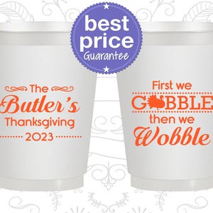 Thanksgiving Frost Flex Cups, Thanksgiving Favors, Custom Thanksgiving, Thanksgiving Dinner, First We Gobble Then We Wobble | 260013