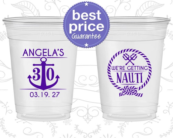 30th Birthday Soft Sided Cups, Anchor, We are getting Nauti, Nautical Birthday, Disposable Birthday Cups (C20010) Il_570xn
