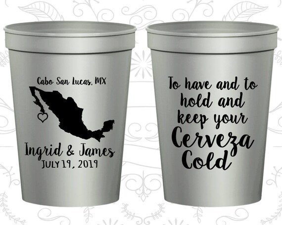 To Have and to hold and keep your cerveza cold, Party Cups, Mexico Wedding Cups, Plastic Cups (240) Il_570xn