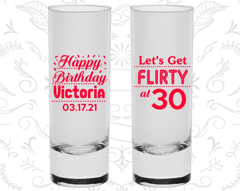 Birthday Tall Shot Glasses Flirty and 30 Flirty and Thirty Happy Birthday 20015 30th Birthday Shooter Glasses