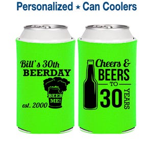 30th Birthday, 30th Birthday Party, Beer Me, Cheers and Beers, Cheers to 30 Years, Birthday Can Coolers, Birthday Coolies | 20215 image 1
