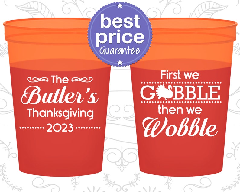 Thanksgiving Color Changing Cups, Thanksgiving Favors, Custom Thanksgiving, Thanksgiving Dinner, First We Gobble Then We Wobble 260013 image 1