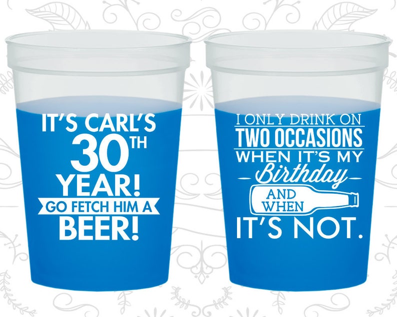 30th Birthday Mood Cups, Beer Birthday, Go fetch him a beer, Birthday Color Changing Cups 20170 image 1