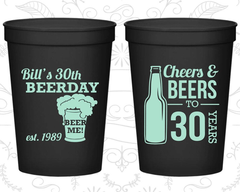 30th Party Favor Cups Beer Me Cheers and Beers Cheers to 30 Etsy