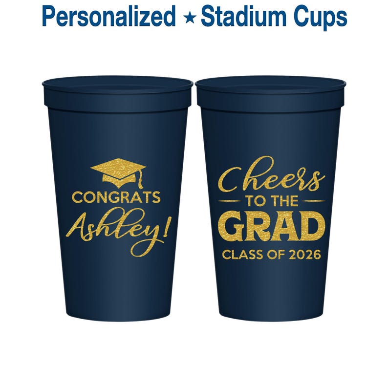Graduation Cups, Graduation Party Favors, Grad Gifts, College Graduation Favors, Class of 2026 Cups, Cheers to the Graduate | 130020 image 1