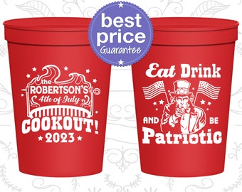 4th of July Cups, 4th of July Party Favors, July 4th Gifts, Fourth of July Decorations, 4th of July BBQ, Eat Drink and Be Patriotic (220004)