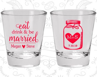 Eat Drink and Be Married Shot Glasses, Personalized Shot Glass, Mason Jar Wedding Shot Glasses, Monogrammed Shot Glasses (15)