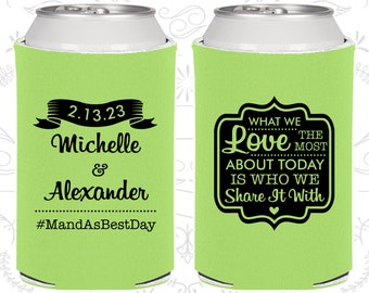 What We Love the Most about Today is who we share it with, Wedding Items, Hashtag Wedding, Personalized Can Coolers (459)
