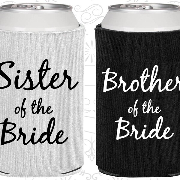 Sister of the Bride Gift, Brother of the Bride Gift Ideas, Sister of the Bride Can Cooler, Brother of the Bride Can Cooler (320008)