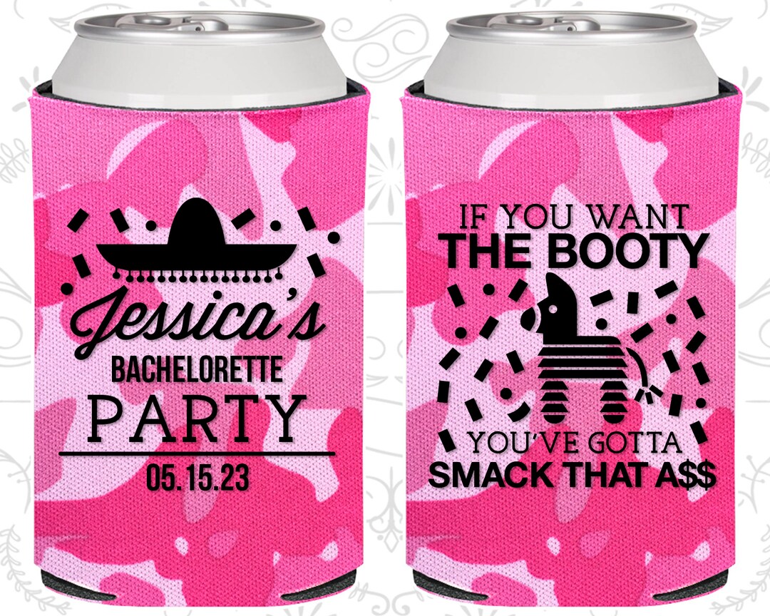 If You Want the Booty, Personalized Bachelorette Party, You Gotta Smack That Booty, Bachelorette ...