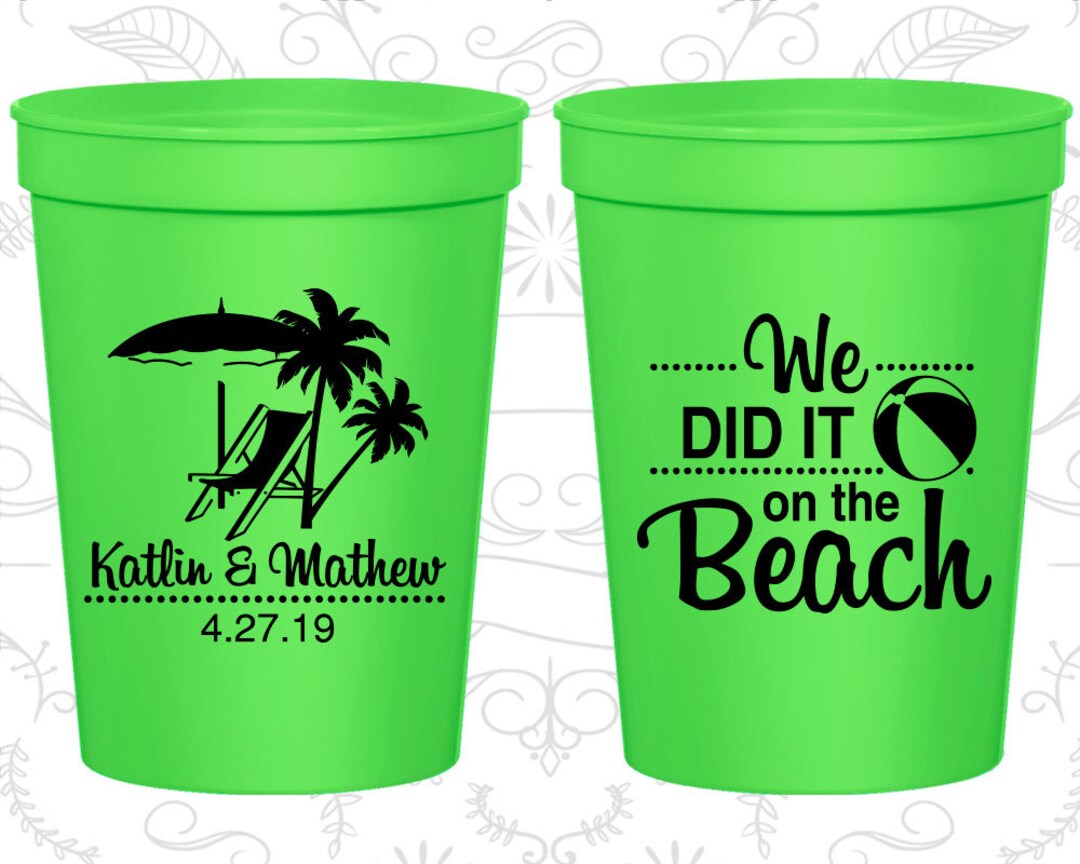 We Did It on the Beach Cups Promotional Drink Cups Beach Etsy
