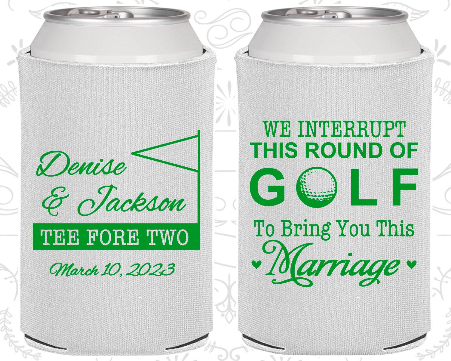 We interrupt this round of Golf to Bring you this Marriage, Wedding Keepsake, Golf Wedding, Sports Wedding, Custom Can Coolers | 315