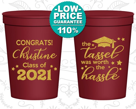 Graduation Stadium Cups, Graduation Party Favors, Graduation 2021, College Grad Party, The Tassel was worth the Hassle (130013) Il_570xn