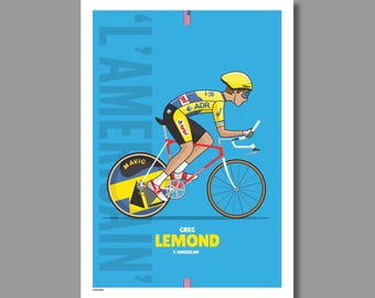 May include: A poster featuring a cyclist in yellow and black cycling attire on a red bicycle. The poster has the text "GREG LEMOND, L'AMERICAN" on a blue background. The cyclist is wearing a yellow helmet and glasses.