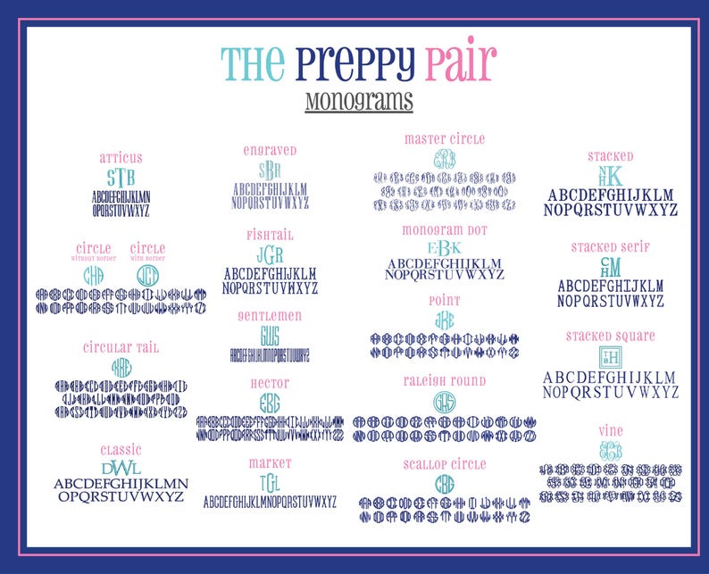 May include: A chart showing different monogram styles with the title "The Preppy Pair Monograms". The chart includes a variety of styles, including classic, stacked, and circular.