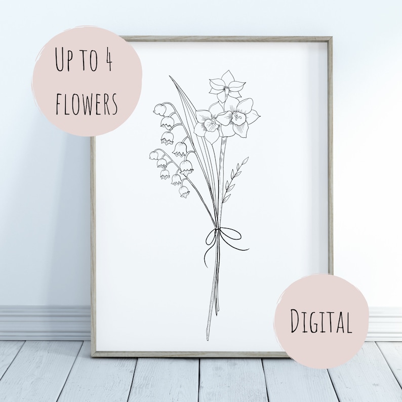 May include: A digital printable featuring a black and white line drawing of a bouquet of flowers. The bouquet includes daffodils and lily of the valley. The text "UP TO 4 FLOWERS" and "DIGITAL" are included in the image.