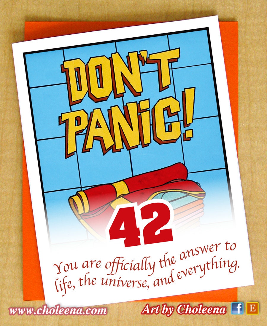The Hitchhiker's Guide to the Galaxy - Don't Panic + 42 is the