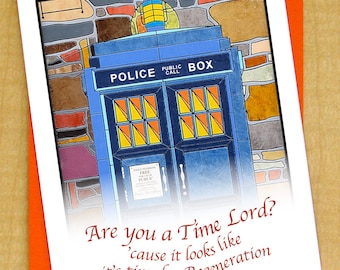 Time Lord card- Police Call Box Card- Dr Who card- Birthday Card- Small Card- Time for regeneration- TARDIS card- Doctor Who Card