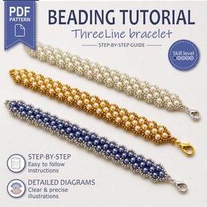 May include: A PDF pattern for a beading tutorial. The image shows three beaded bracelets in white, gold, and blue. The text reads "BEADING TUTORIAL Three Line bracelet STEP-BY-STEP GUIDE". The bracelets have a clasp closure.