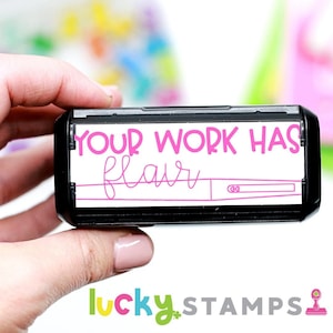 Your work has flair! Flair stamp, Self Inking Stamp, Teacher Stamp, Lucky to be in First