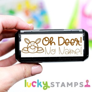 Deer Stamp, Oh Deer! No Name!,  Animal Stamp, Self-Inking Teacher Stamp, Self Inking Stamp, Teacher Stamp, Deer