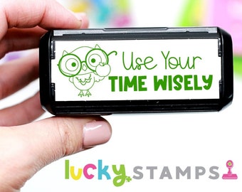 Use your time wisely! Owl Stamp, Owl self inking stamp, Teacher Stamp, Self Inking Stamp