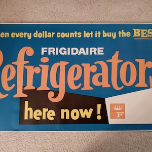 Cartel de venta de publicidad de la tienda de electrodomésticos frigidaire 1960 "Refrigeradores aquí ahora!"
