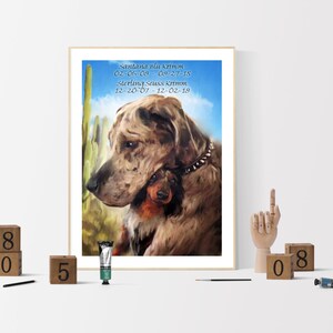May include: A framed painting of two dogs, a large brindle Great Dane and a smaller dachshund, with a desert landscape background. The painting includes the text "Santana du Kronin 02-06-09 - 09-27-18 Sterling Seuss Kronin 12-20-07 - 12-02-19"