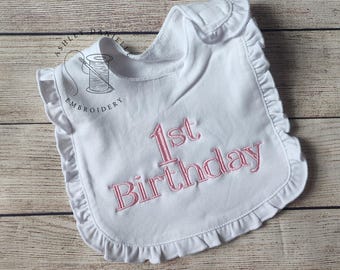 First Birthday Bib - Embroidered Ruffle Bib - Custom Personalized Baby 1st Birthday Bib - One - Pink - Monogram bib