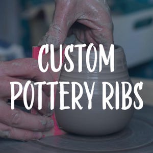 May include: A close-up of a pottery wheel with a person's hands shaping a grey clay pot. The pot has a ribbed texture and the text "CUSTOM POTTERY RIBS" is superimposed on the image.
