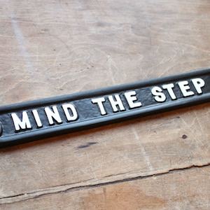 Vintage Mind The Step Sign - Old Antique Style Front Door/Business Plaque Solid Cast Metal British Old Railway - Black ~ INFR-17-bl