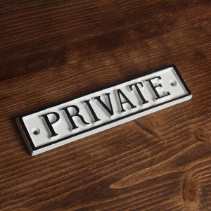 Private Door Sign - Old Antique Style Wall Plaque Solid Cast Metal - Black / White Outdoor & Indoor Private Sign