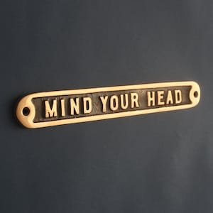 Mind your head sign · bronze · - Solid Cast Metal Black Signs / Plaques | Door Gate Room Garden Quality Made